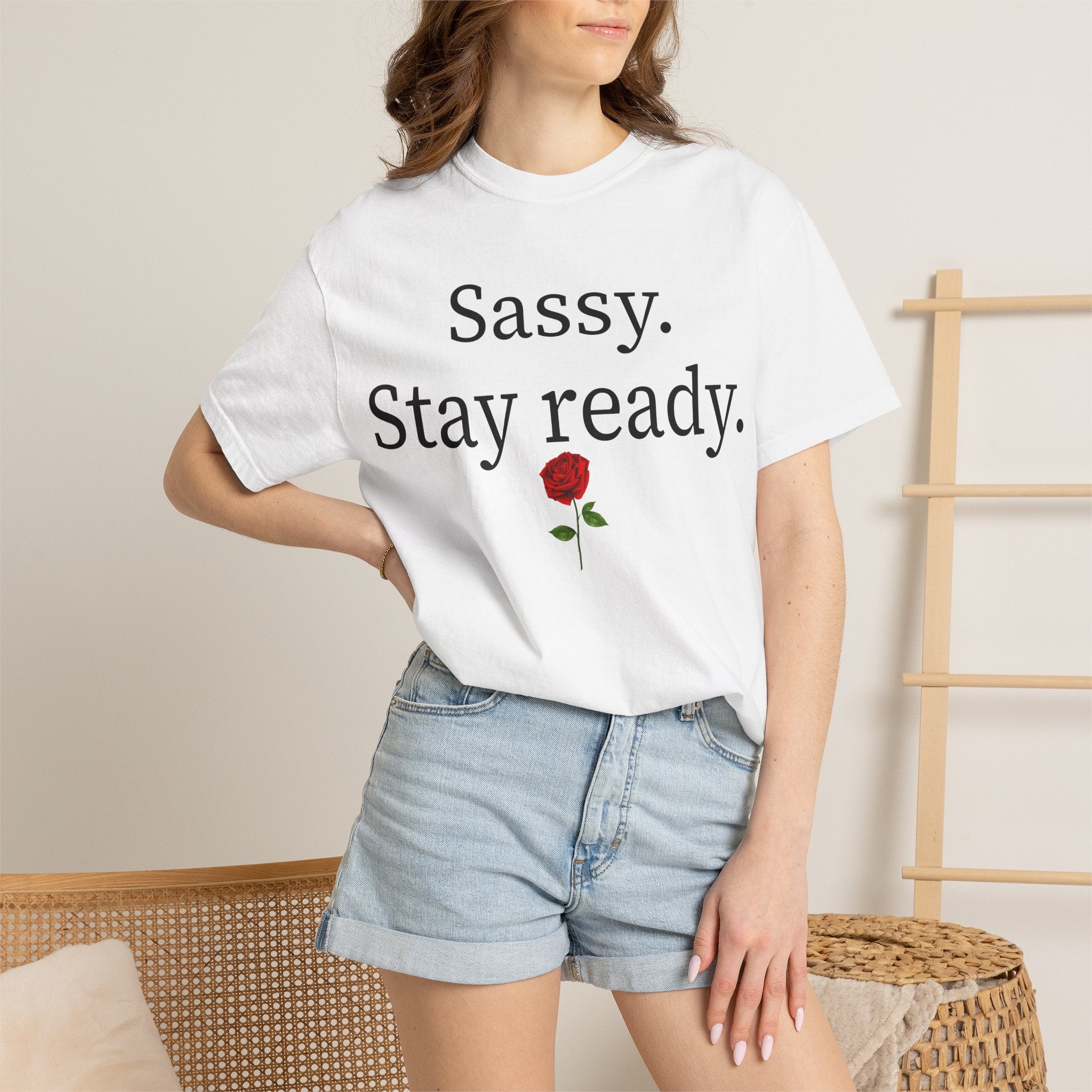 Sassy. Stay Ready. Tee 🌹